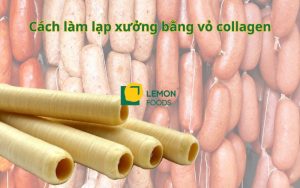 Cách làm lạp xưởng bằng vỏ collagen